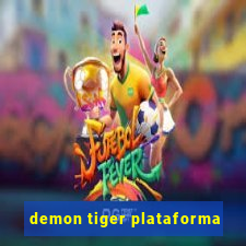 demon tiger plataforma